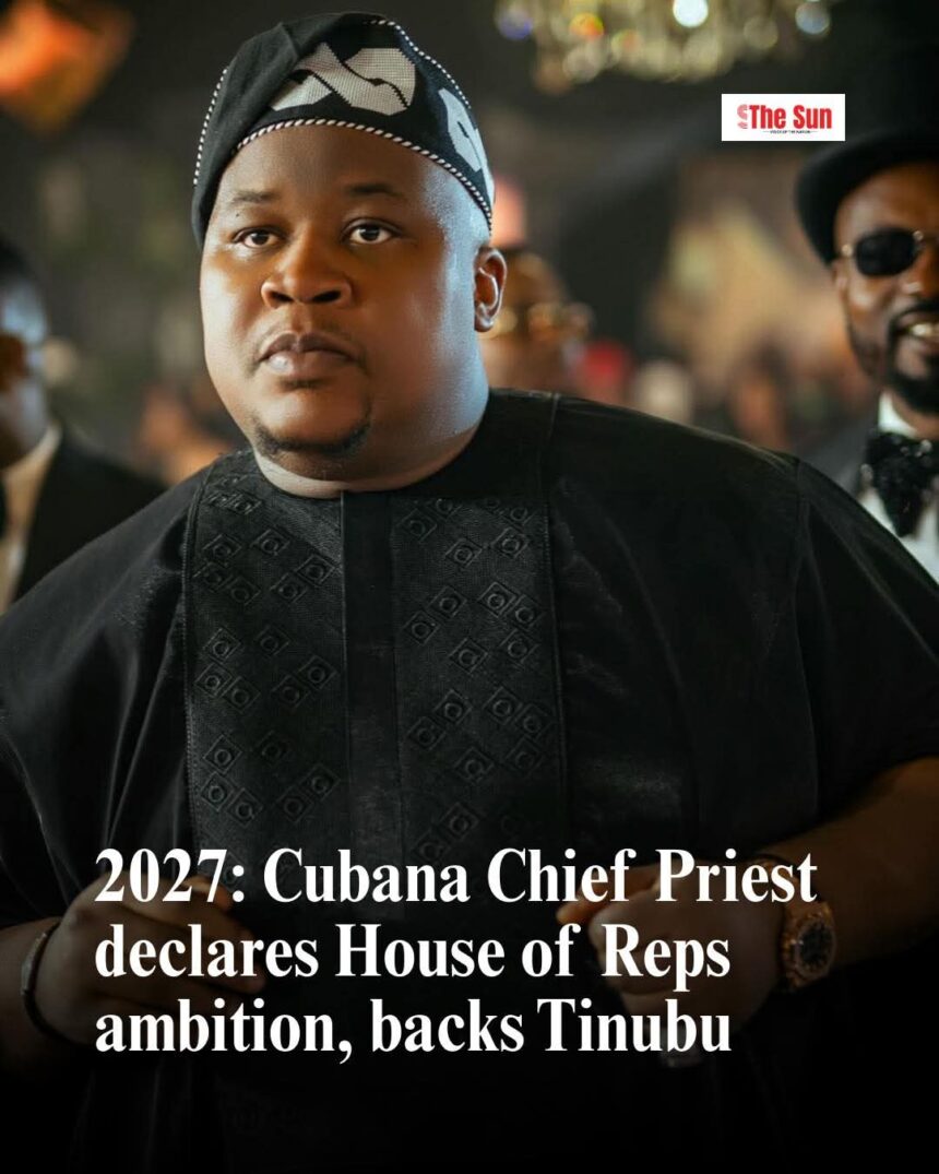 Cubana Chief Priest declares House of Reps ambition, backs Tinubu